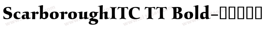 ScarboroughITC TT Bold字体转换